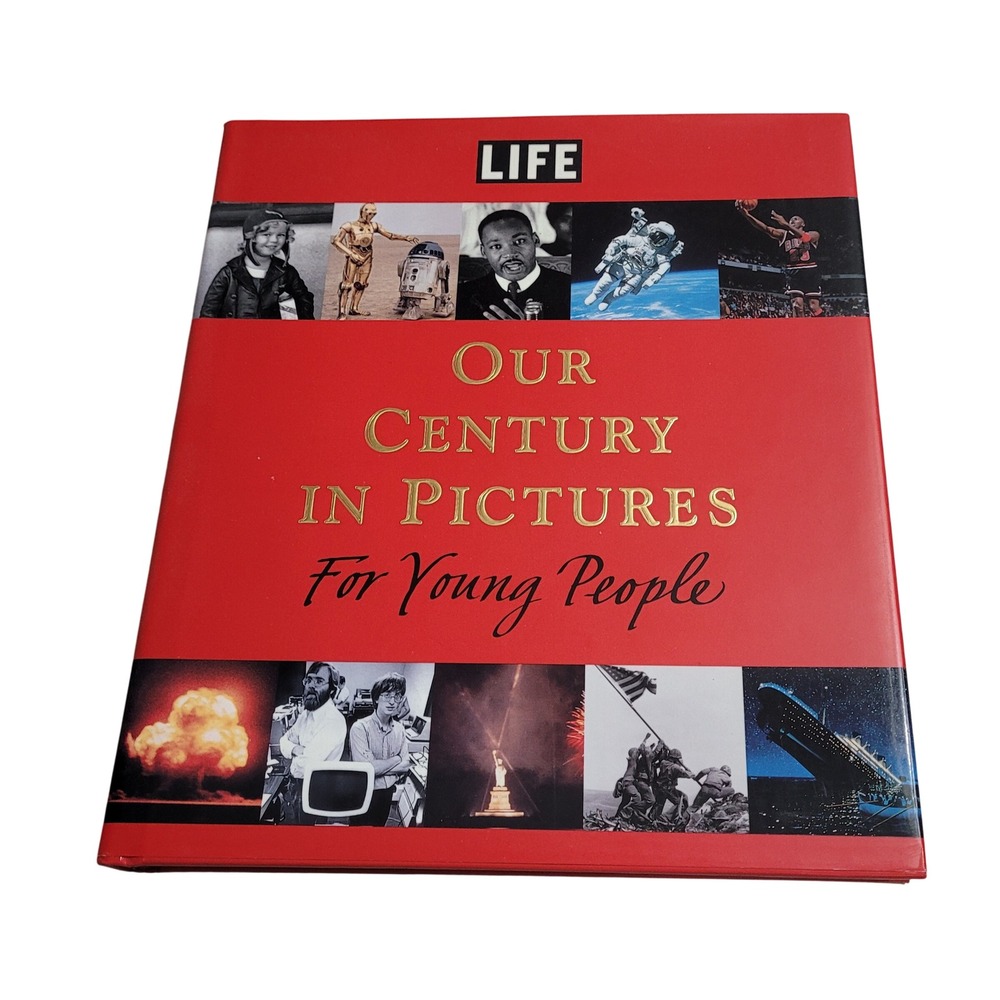 LIFE Our Century in Pictures For Young People Hardcover 1999 Illustrated Book